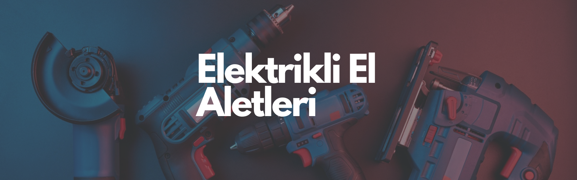 Elektrikli Aletler